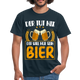 Bierliebhaber Der tut nix der will nur sein Bier Geschenkidee T-Shirt - Navy