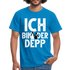 Junggesellenabschied Ich bin der Depp Geschenk T-Shirt - Royalblau