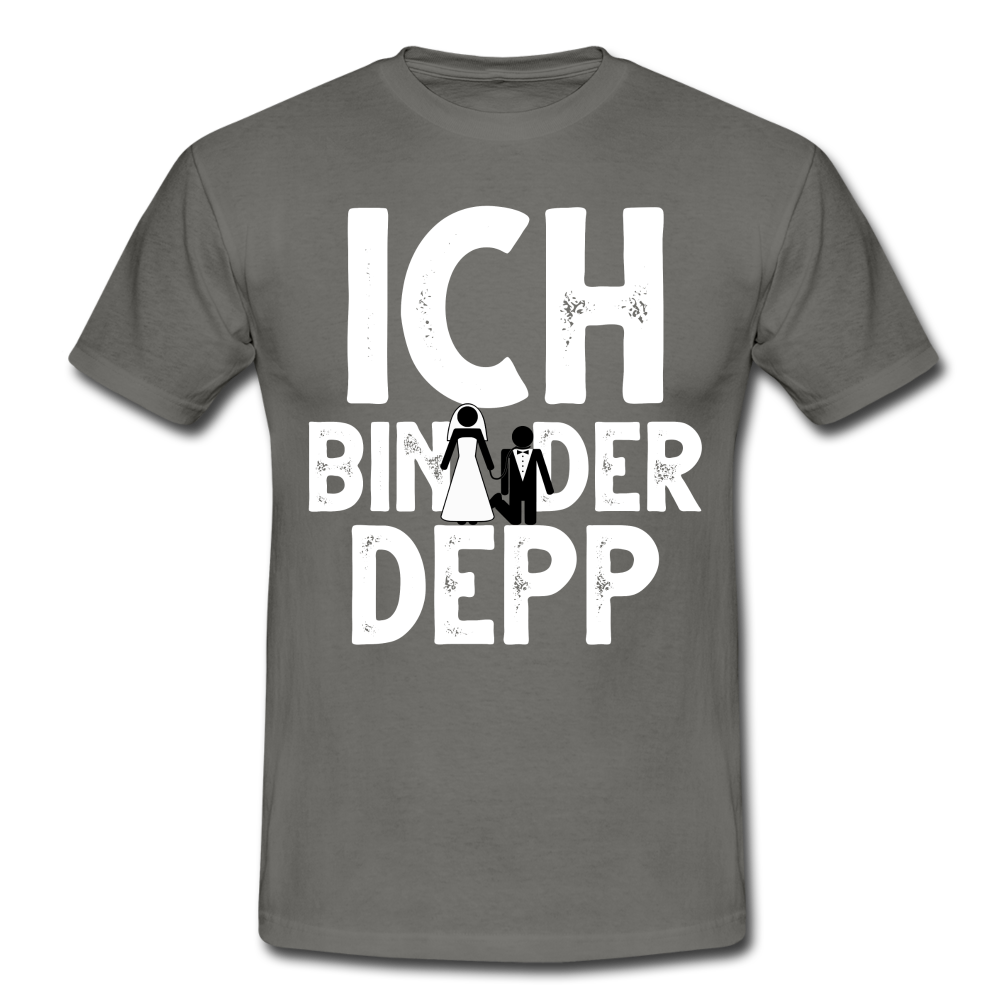 Junggesellenabschied Ich bin der Depp Geschenk T-Shirt - Graphit