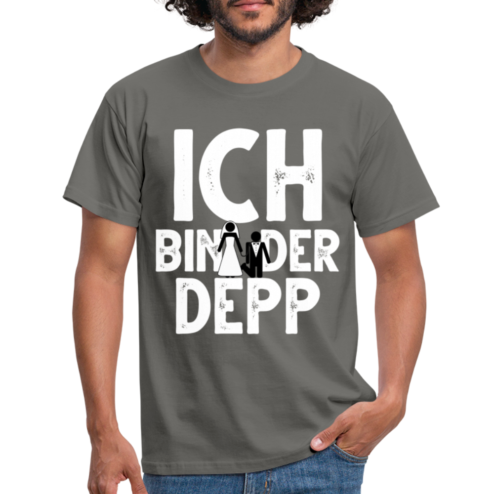 Junggesellenabschied Ich bin der Depp Geschenk T-Shirt - Graphit