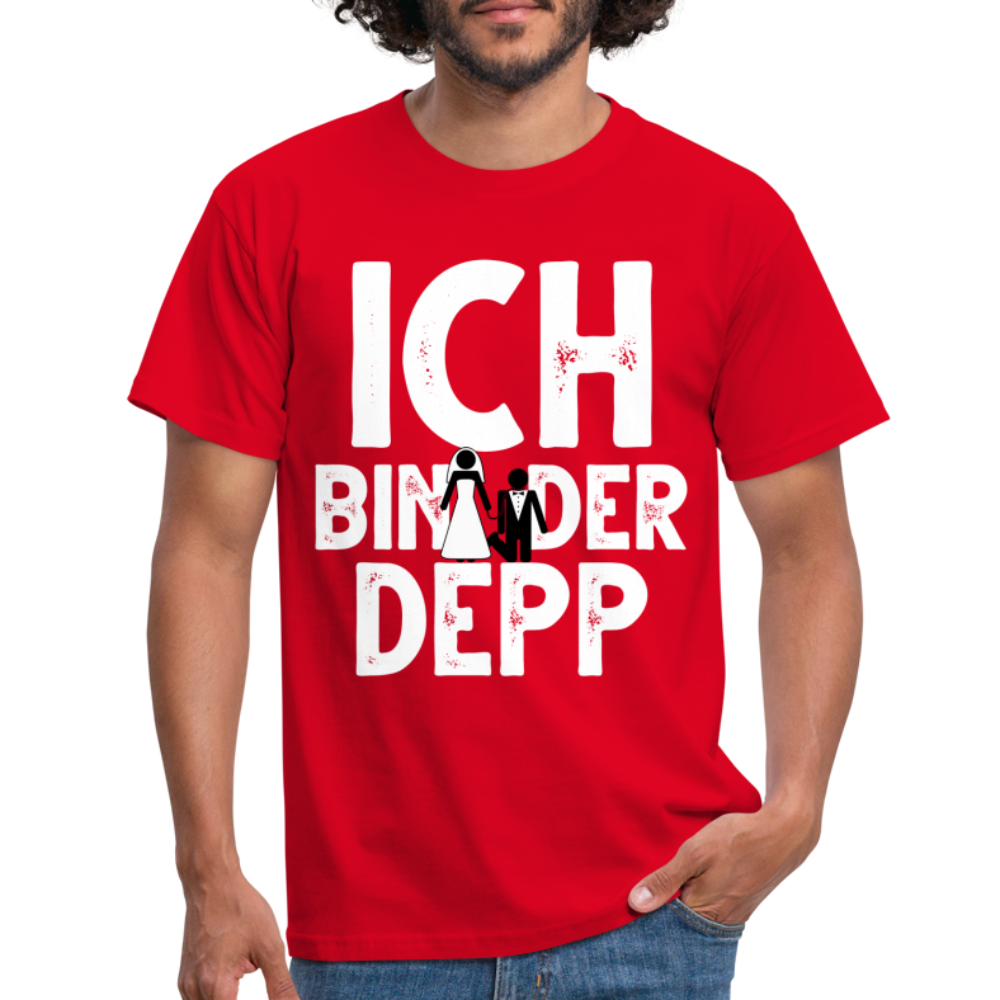 Junggesellenabschied Ich bin der Depp Geschenk T-Shirt - Rot