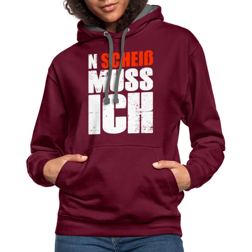 N'Scheiß Muss Ich Lustig Sarkastischer Kontrast-Hoodie - Weinrot/Anthrazit