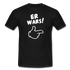 Lustig ER WARS Sarkastisches T-Shirt - Schwarz