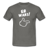 Lustig ER WARS Sarkastisches T-Shirt - Graphit