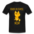 Lustige Katze Keine Lust bevor du fragst NEIN T-Shirt - Schwarz