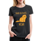 Grummelige Katze Keine Lust bevor du fragst NEIN Frauen Premium T-Shirt - Schwarz