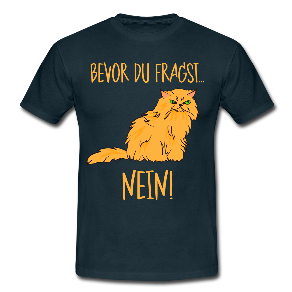 Grummelige Katze Keine Lust bevor du fragst NEIN T-Shirt - Navy