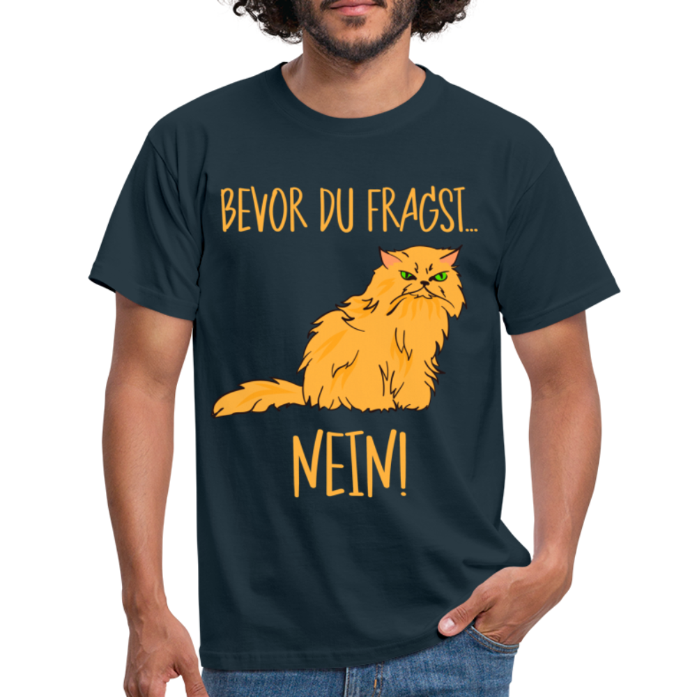 Grummelige Katze Keine Lust bevor du fragst NEIN T-Shirt - Navy