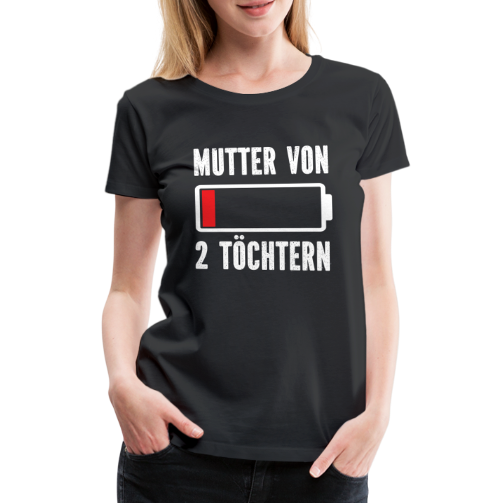 Mutter von 2 Töchtern Batterie Leer Lustiges Mama Premium T-Shirt - Schwarz