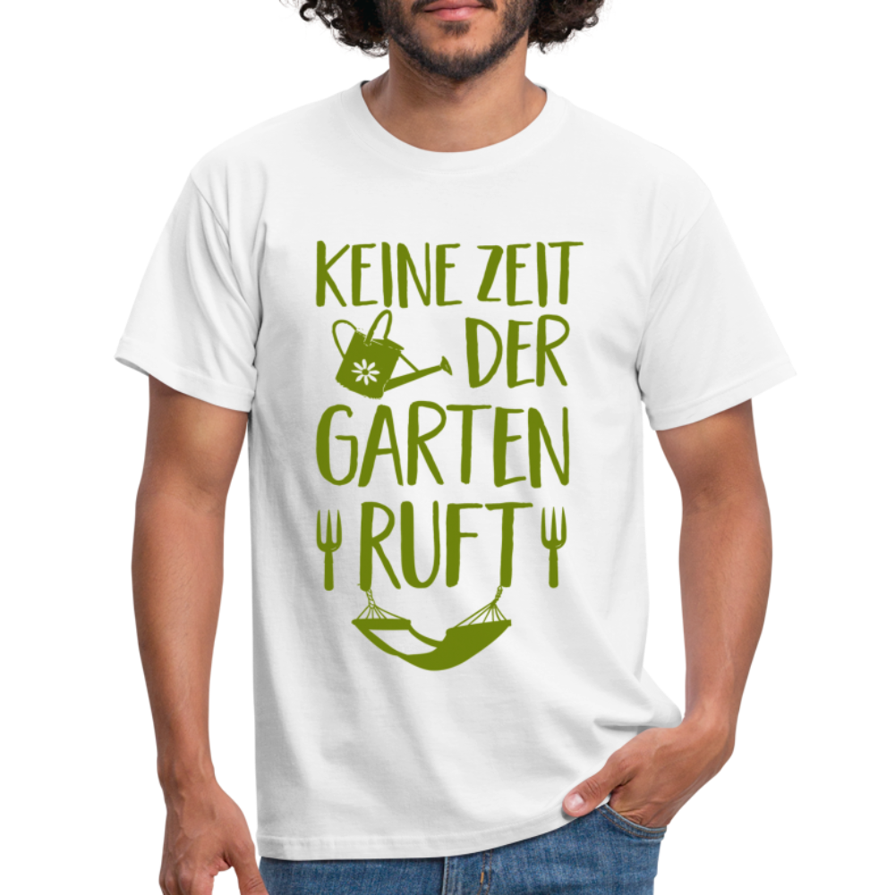 Gärtner keine Zeit der Garten ruft T-Shirt - Weiß