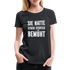 Arbeitszeugnis sie hatte sich stehts bemüht Sarkastisches Frauen Premium T-Shirt - Schwarz