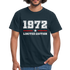 50. Geburtstag Geschenk T-Shirt Geboren 1972 Limited Edition - Navy