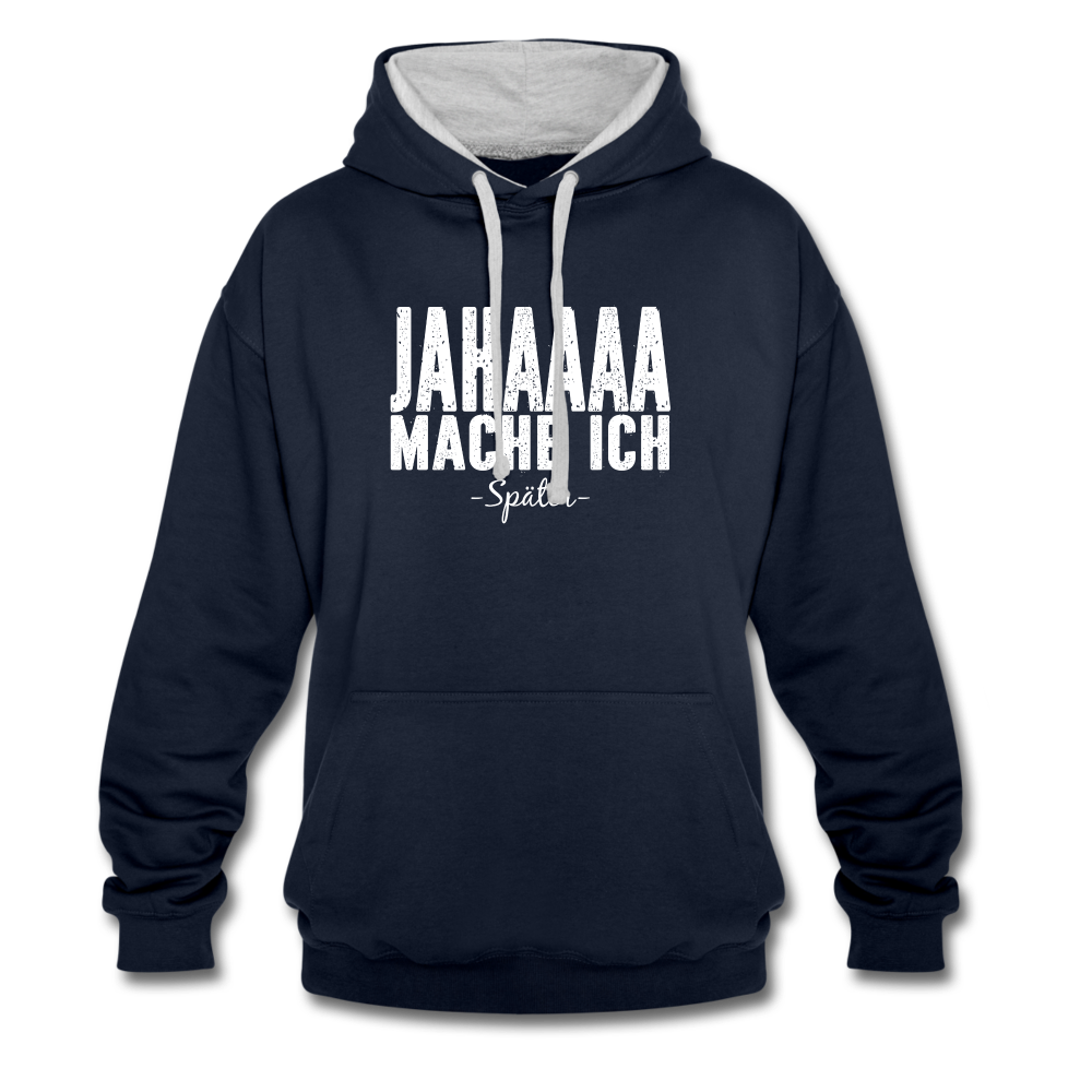 Jahaaaa Mache Ich - SPÄTER Lustig Sarkastisch Hoodie - Navy/Grau meliert