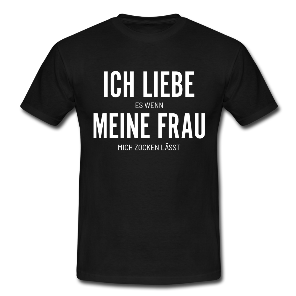 Gamer Ich liebe es wenn meine Frau mich zocken lässt Gaming T-Shirt - Schwarz