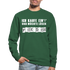 Ich kaufe ein i und möchte lösen F-ck d-ch Sarkasmus Unisex Pullover - Grün