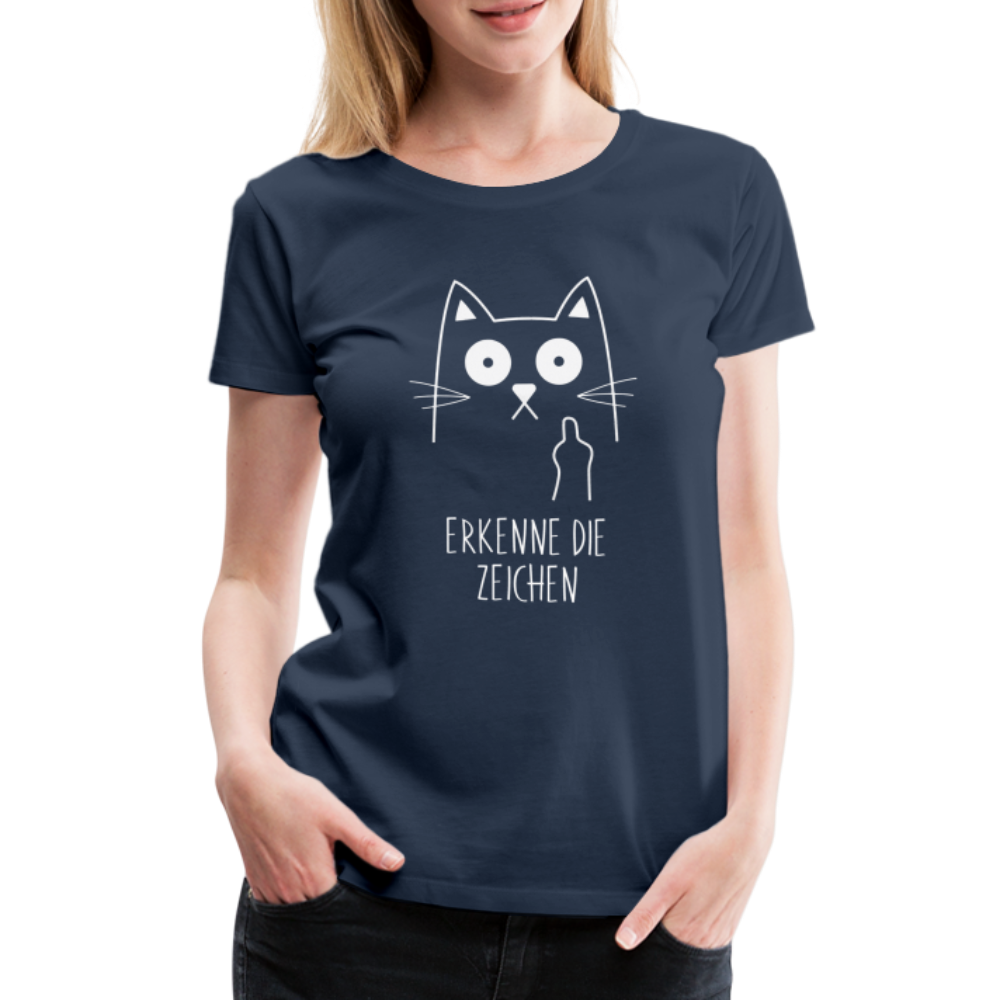 Katze Mittelfinger erkenne die Zeichen Frauen Premium T-Shirt - Navy