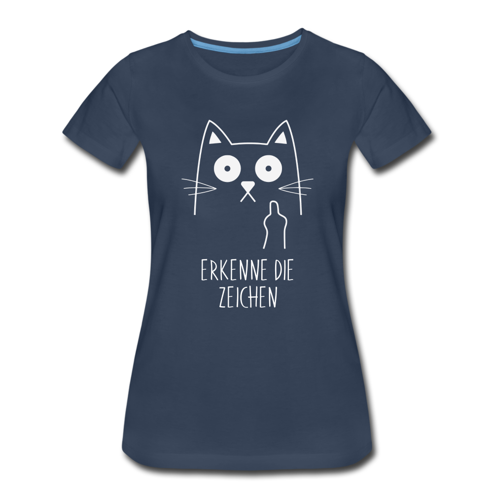 Katze Mittelfinger erkenne die Zeichen Frauen Premium T-Shirt - Navy