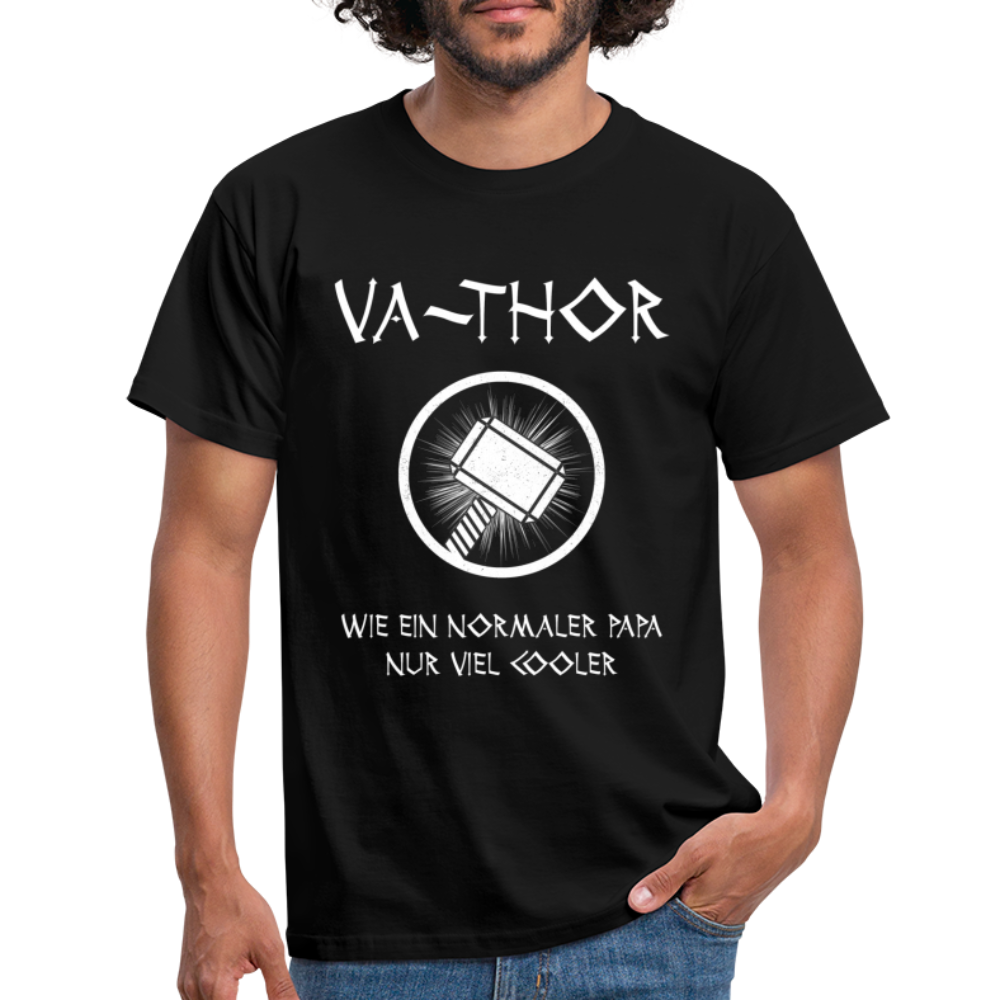 Vatertag Geschenk Va-Thor Wie ein normaler Papa nur viel cooler T-Shirt - Schwarz
