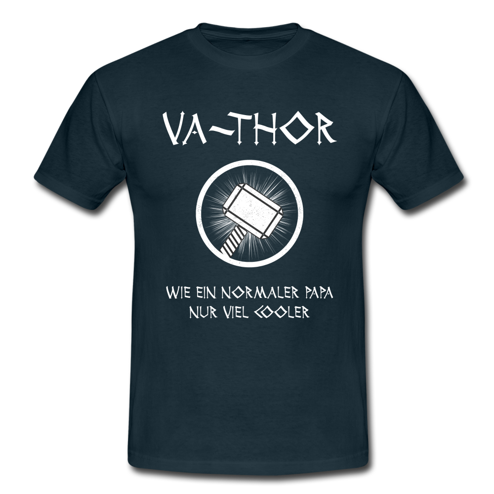 Vatertag Geschenk Va-Thor Wie ein normaler Papa nur viel cooler T-Shirt - Navy