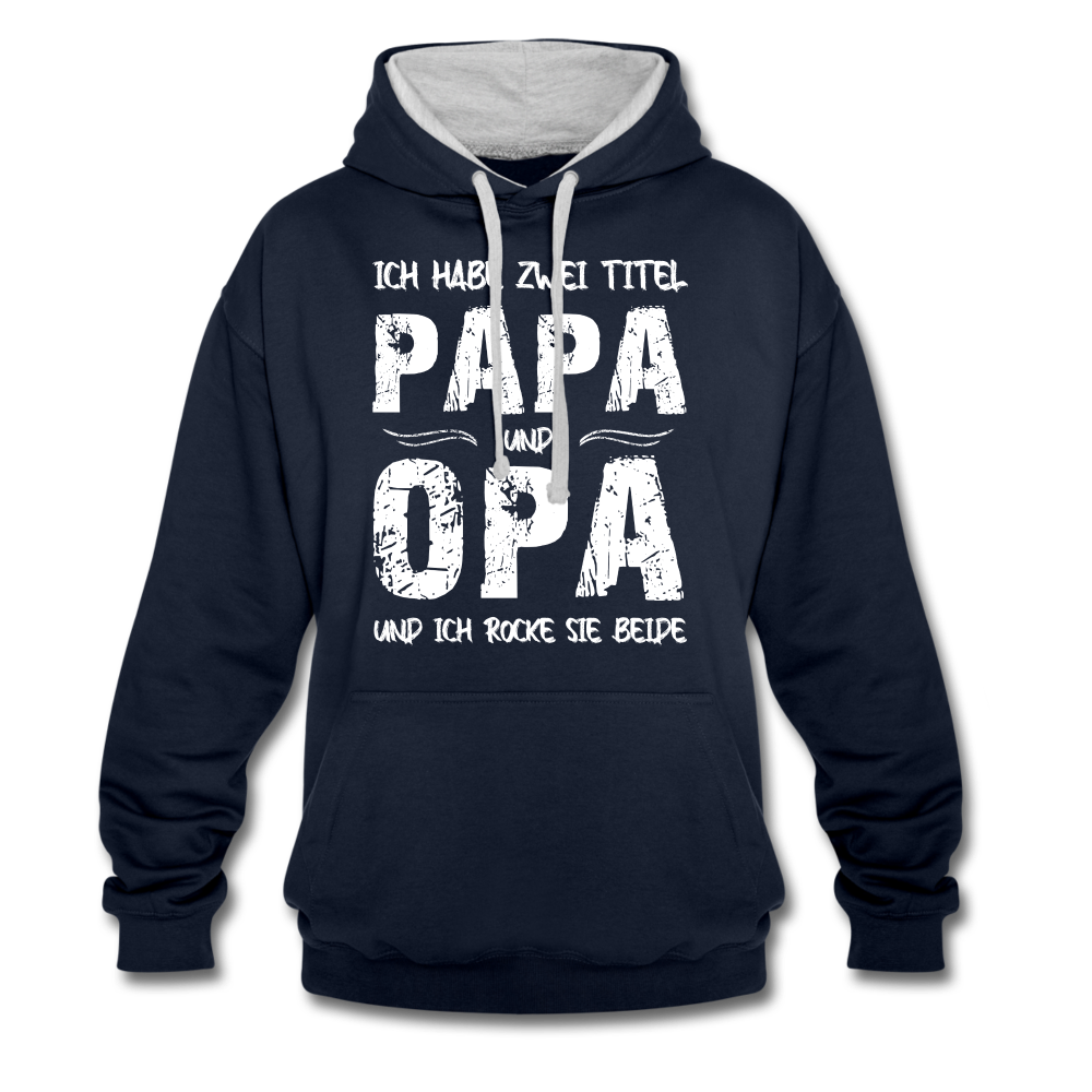 Opa Ich habe zwei Titel Opa und Papa Ich rocke sie beide Hoodie - Navy/Grau meliert