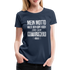 Mein Motto Halte den Kopf hoch und den Mittelfinger höher Frauen Premium T-Shirt - Navy