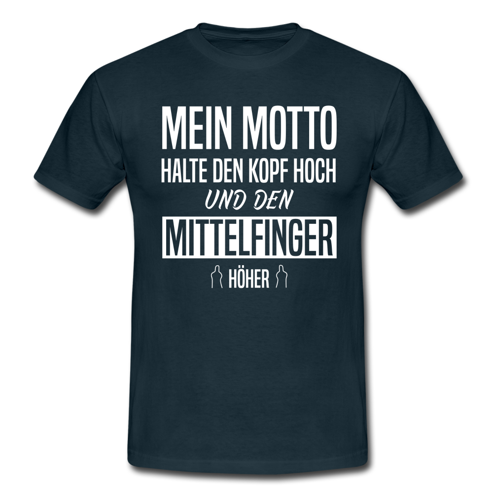 Mein Motto Halte den Kopf hoch und den Mittelfinger höher T-Shirt - Navy