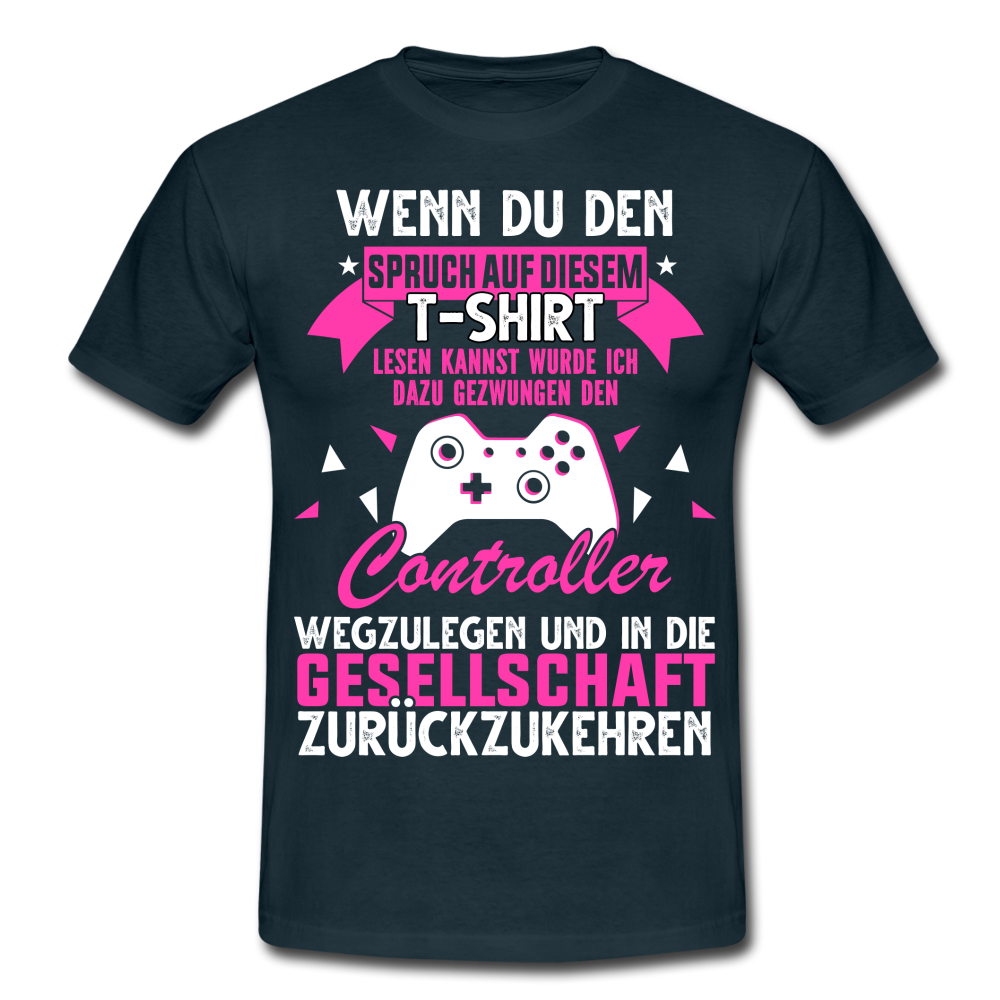 Gamer Gaming Zocken - Wenn Du Den Spruch lesen kannst T-Shirt - Navy