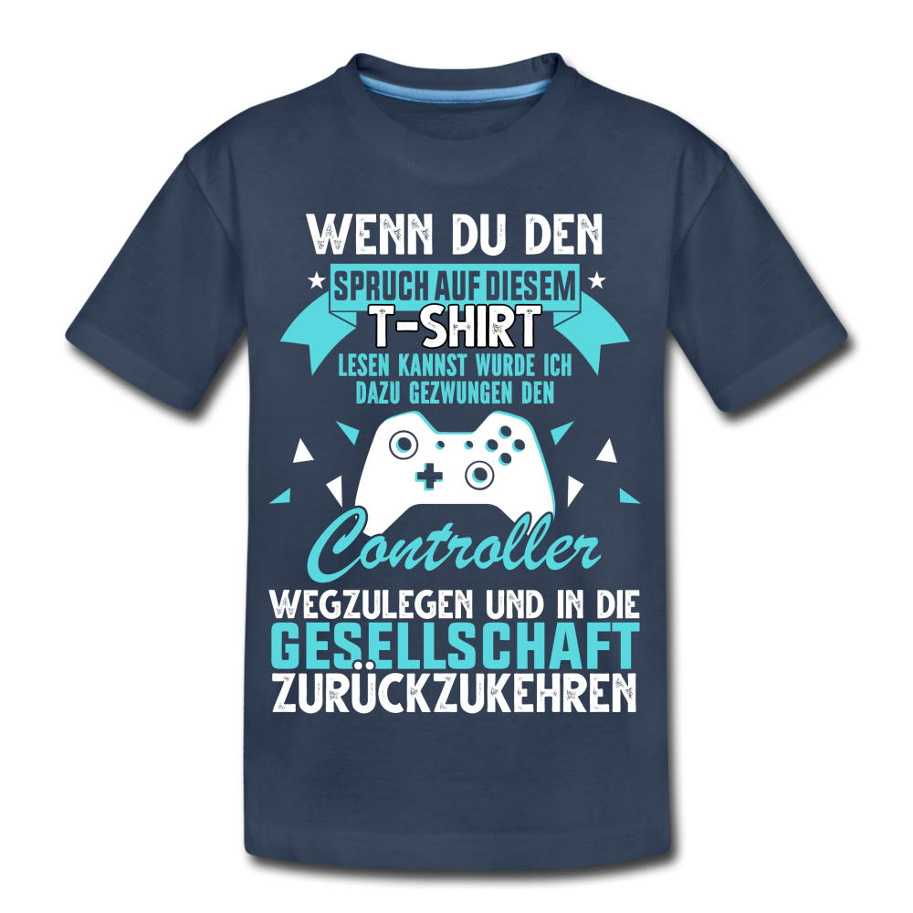Gamer Gaming Zocken - Wenn Du Den Spruch lesen kannst Teenager Premium T-Shirt - Navy