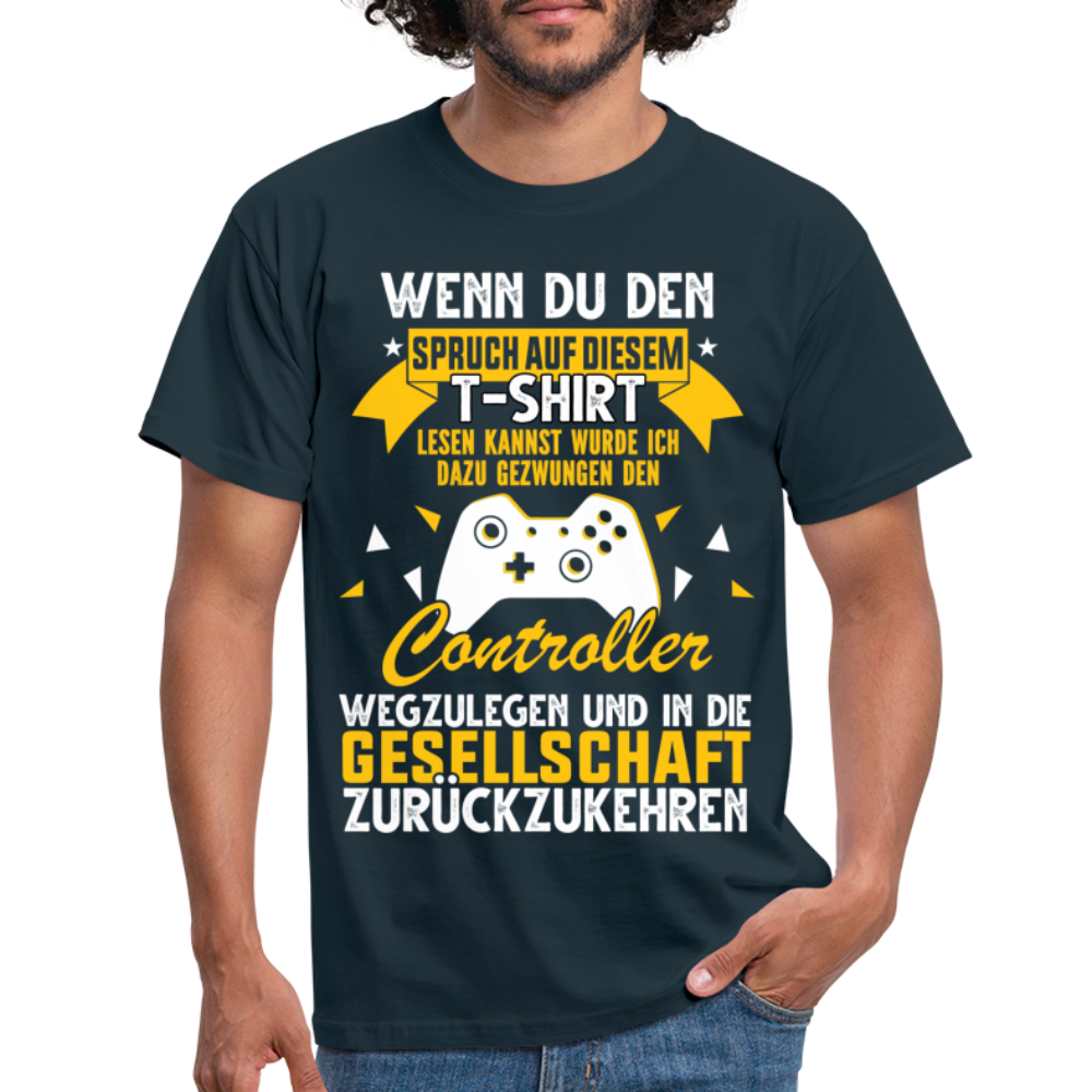 Gamer Gaming Zocken - Wenn Du Den Spruch lesen kannst T-Shirt - Navy