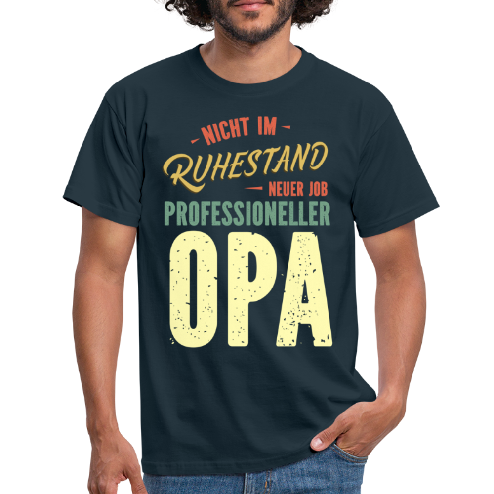 Opa - Nicht im Ruhestand Neuer Job OPA T-Shirt - Navy