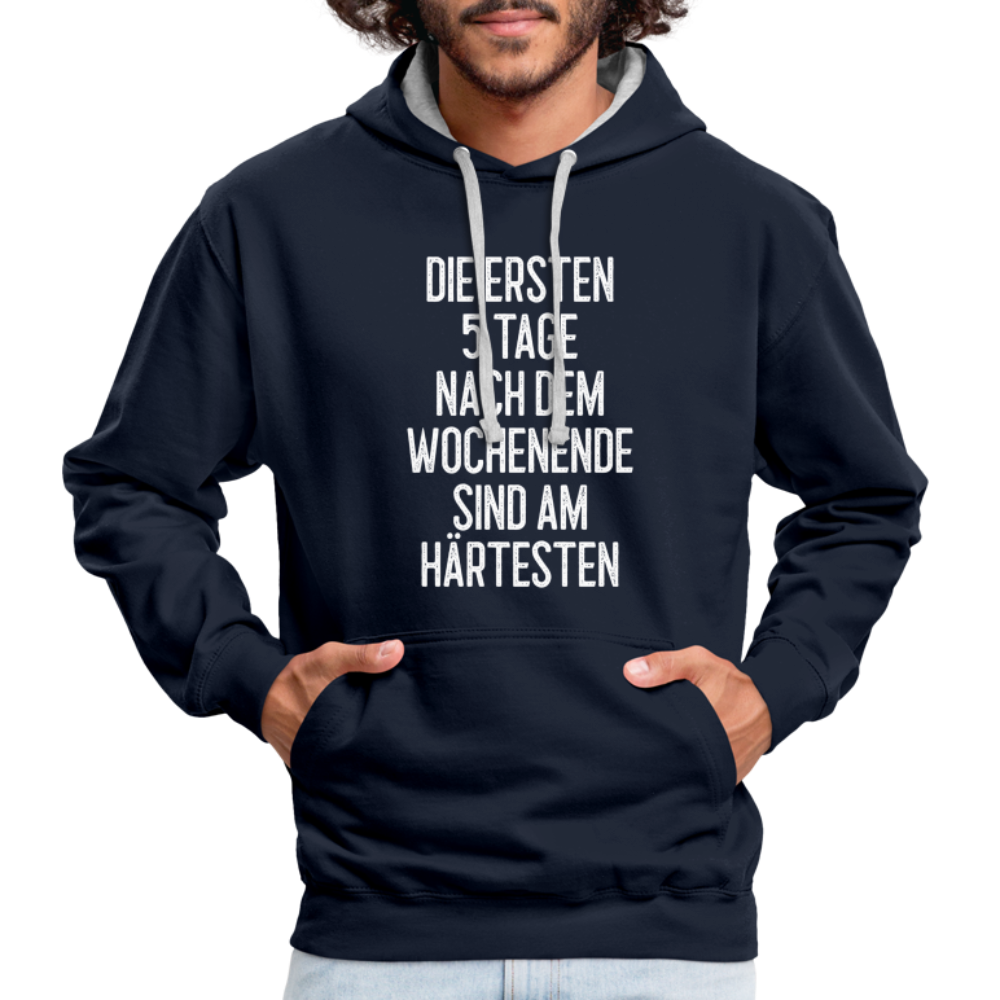 Die ersten 5 Tage nach dem Wochenende sind am härtesten Hoodie - Navy/Grau meliert