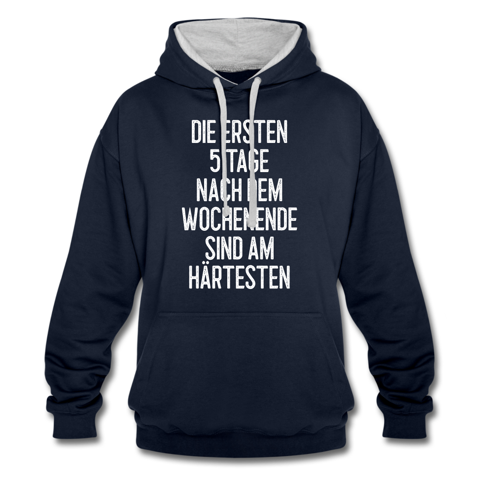 Die ersten 5 Tage nach dem Wochenende sind am härtesten Hoodie - Navy/Grau meliert