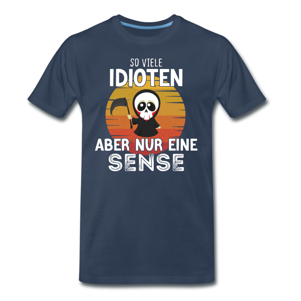 Sensenmann - So viele Idioten aber nur eine Sense Lustiges T-Shirt - Navy