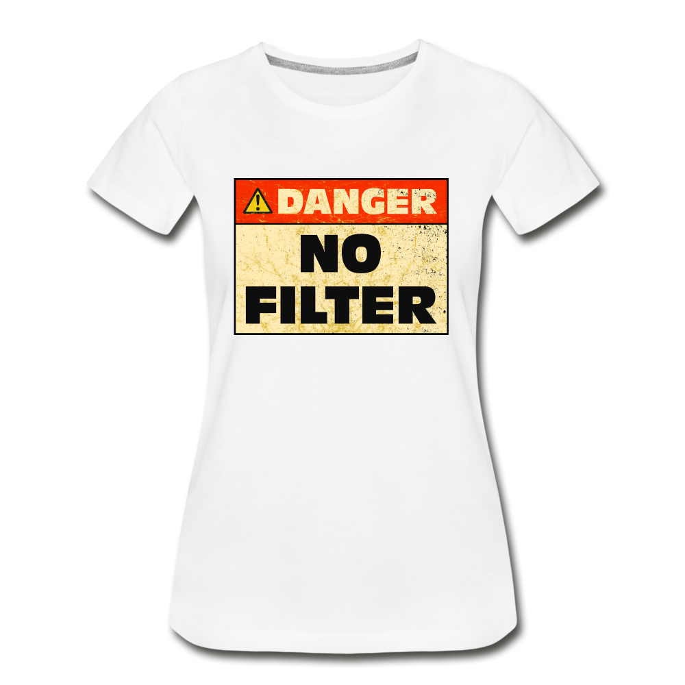 Danger NO Filter Lustiges Bio T-Shirt - Weiß