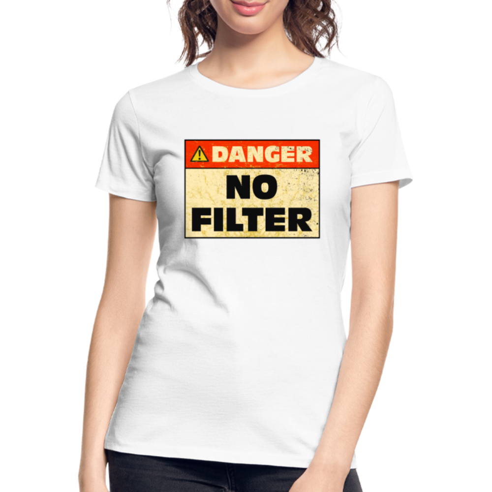 Danger NO Filter Lustiges Bio T-Shirt - Weiß