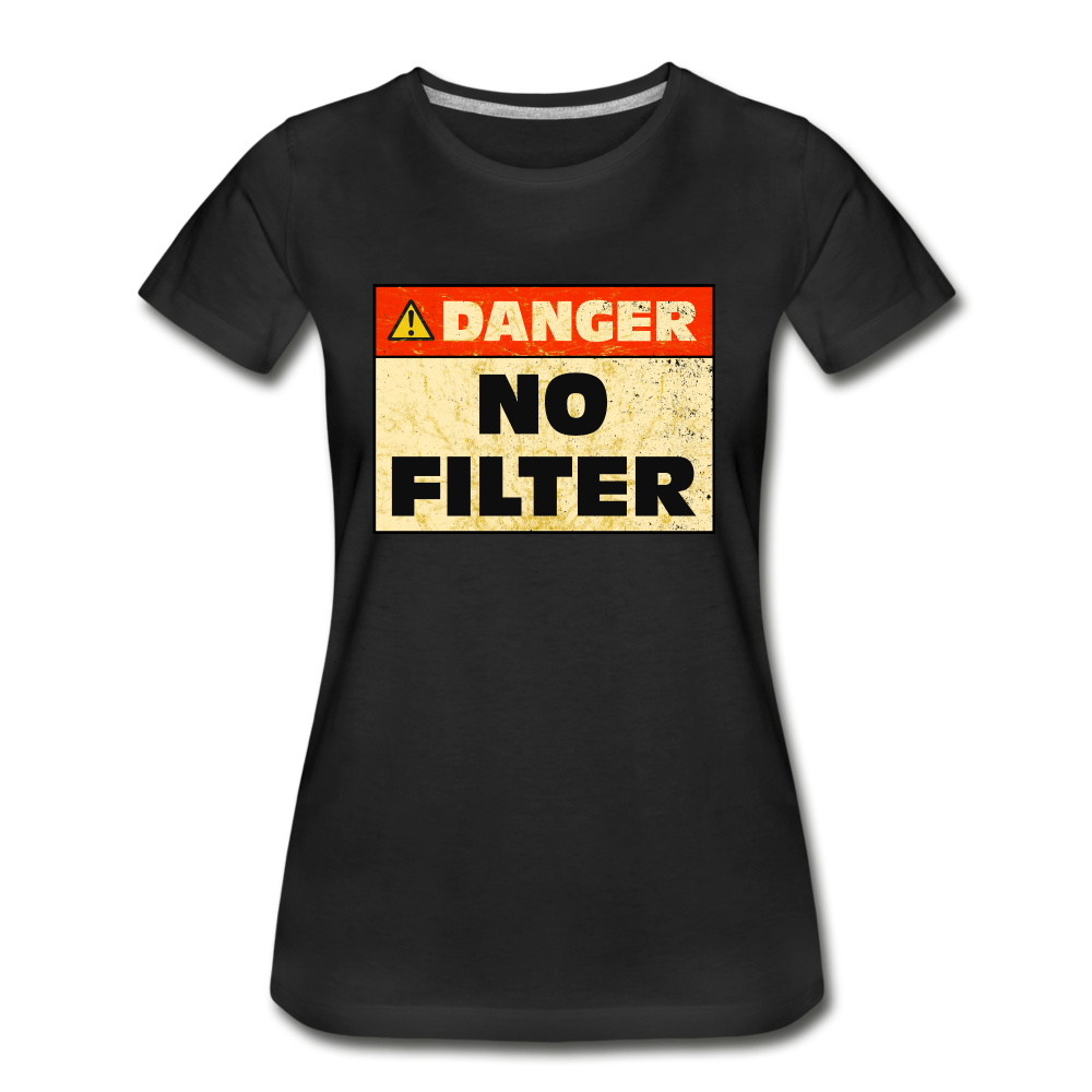 Danger NO Filter Lustiges Bio T-Shirt - Schwarz