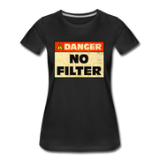 Danger NO Filter Lustiges Bio T-Shirt - Schwarz