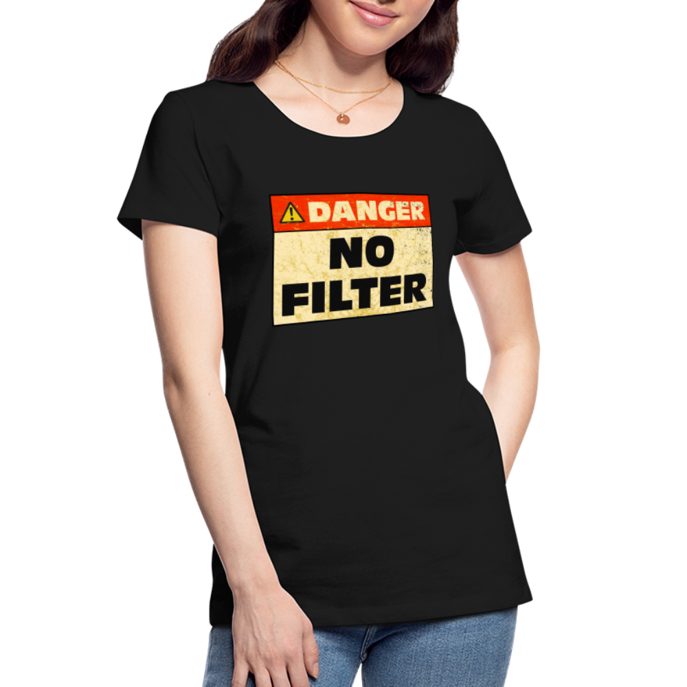 Danger NO Filter Lustiges Bio T-Shirt - Schwarz