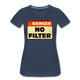 Danger NO Filter Lustiges Bio T-Shirt - Navy