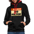 Danger NO Filter Lustiger Hoodie - Schwarz/Rot