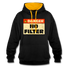 Danger NO Filter Lustiger Hoodie - Schwarz/Gold