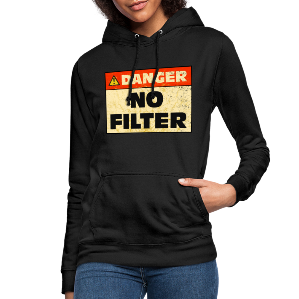 Danger NO Filter Lustiger Frauen Hoodie - Schwarz