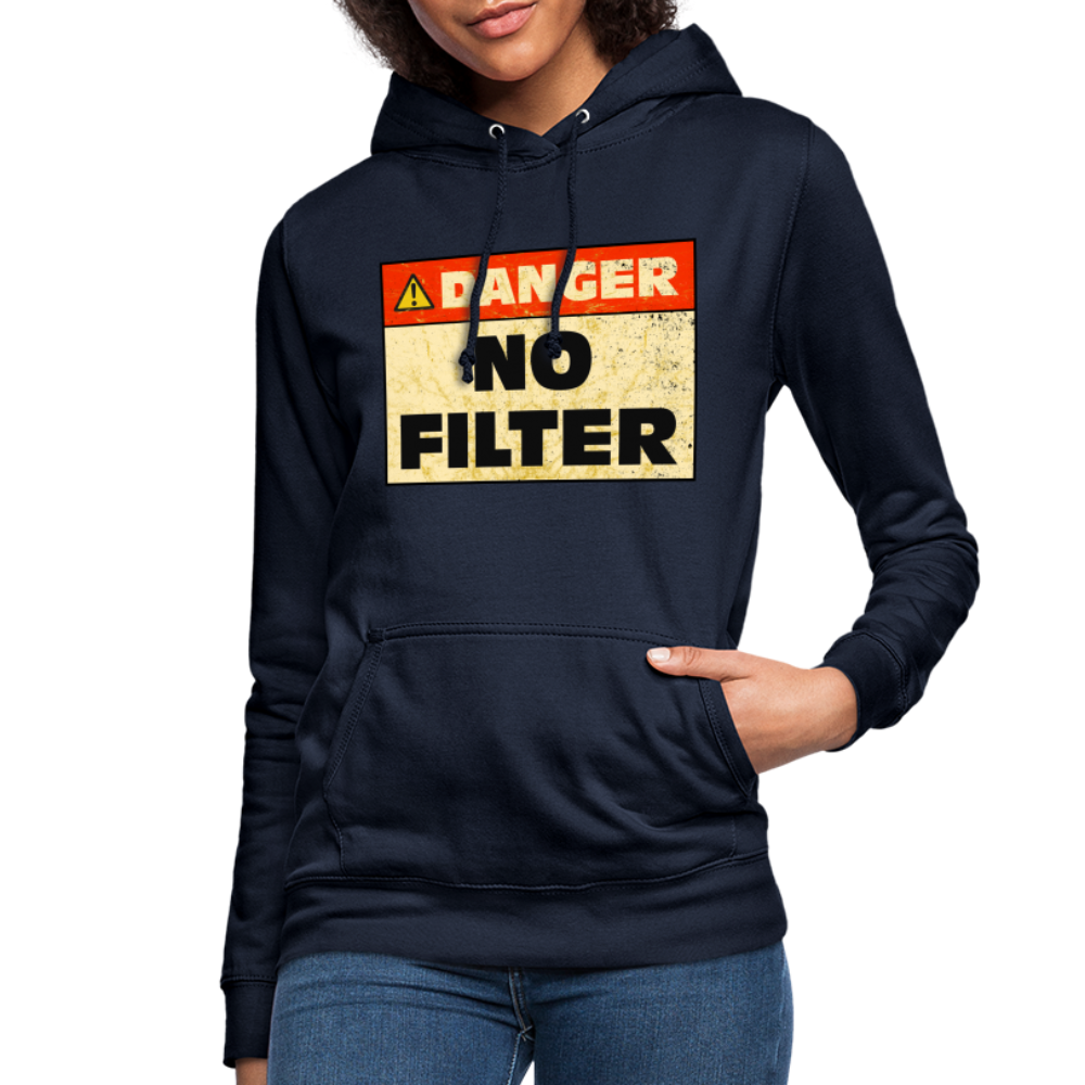 Danger NO Filter Lustiger Frauen Hoodie - Navy