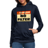 Danger NO Filter Lustiger Frauen Hoodie - Navy