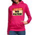 Danger NO Filter Lustiger Frauen Hoodie - dunkles Pink