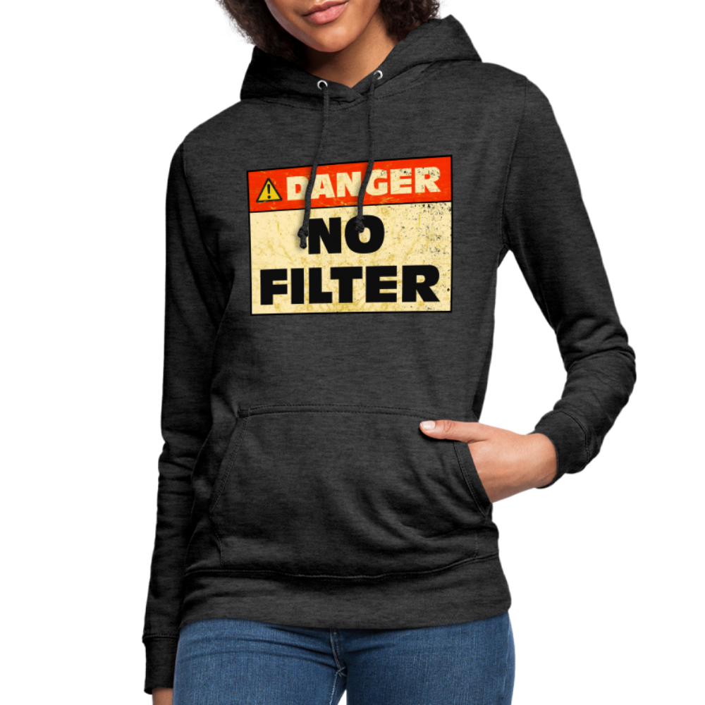 Danger NO Filter Lustiger Frauen Hoodie - Anthrazit
