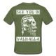 Wikinger Viking Totenkopf See You in Valhalla T-Shirt - Militärgrün