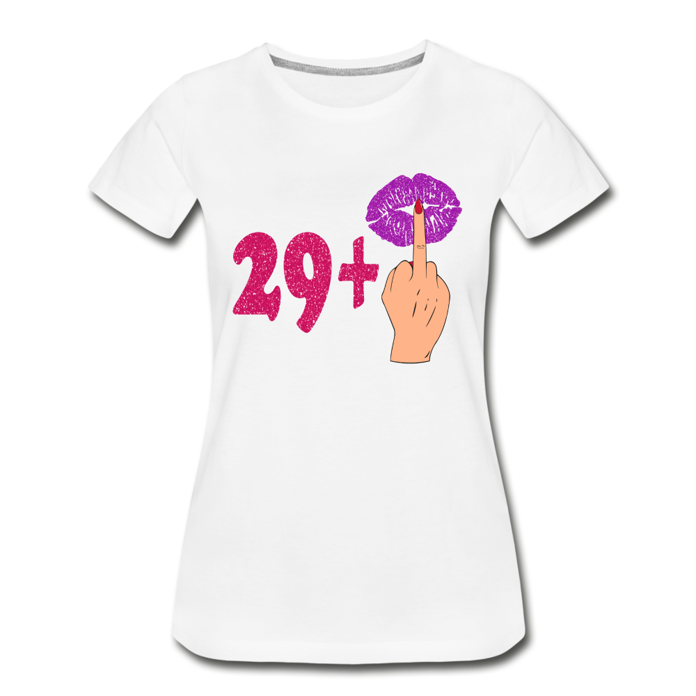 30. Frauen Geburtstag 29+ Lustiges Geburtstagsgeschenk T-Shirt - Weiß