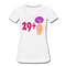 30. Frauen Geburtstag 29+ Lustiges Geburtstagsgeschenk T-Shirt - Weiß