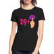 30. Frauen Geburtstag 29+ Lustiges Geburtstagsgeschenk T-Shirt - Schwarz
